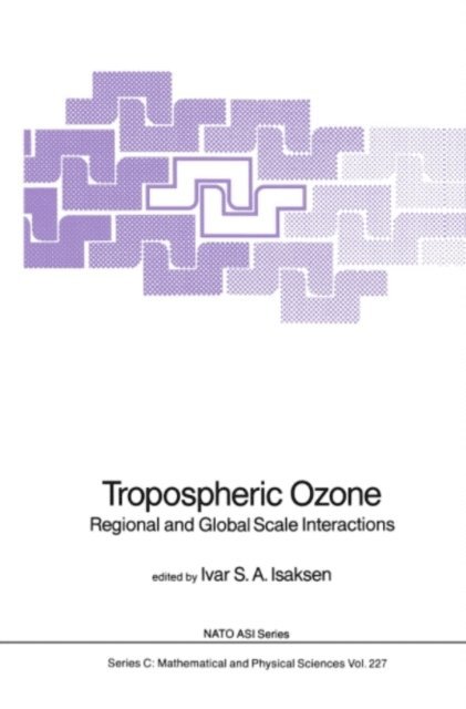 Ivar S.A. Isaksen - Tropospheric Ozone, E-bok