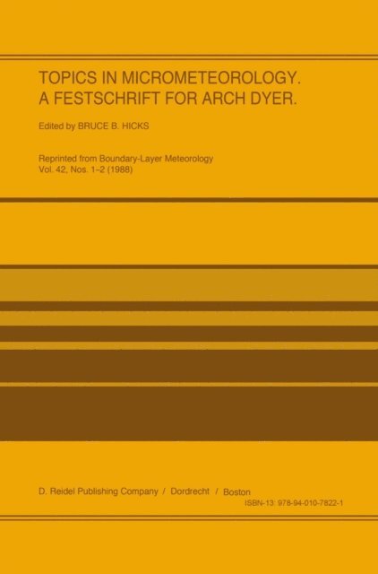 B.B. Hicks - Topics in Micrometeorology. A Festschrift for Arch Dyer, E-bok