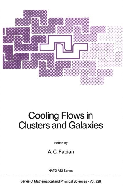 A.C. Fabian - Cooling Flows in Clusters and Galaxies, E-bok