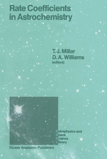 D.A. Williams, T.J. Millar - Rate Coefficients in Astrochemistry, E-bok