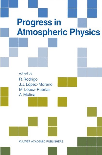A. Molina, M. Lopez-Puertas, J.J. Lopez-Moreno, R. Rodrigo - Progress in Atmospheric Physics, E-bok