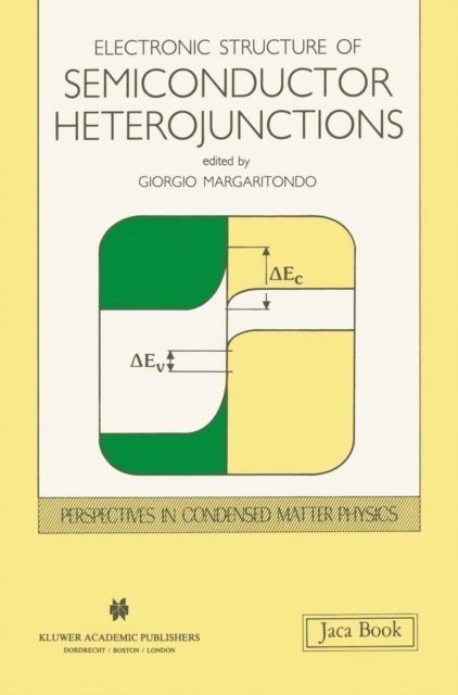 Giorgio Margaritondo - Electronic Structure of Semiconductor Heterojunctions, E-bok