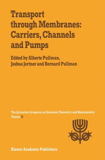 Joshua Jortner, A. Pullman - Transport Through Membranes: Carriers, Channels and Pumps, E-bok