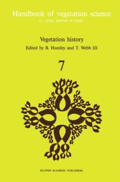 T. Webb III, B. Huntley - Vegetation history, E-bok