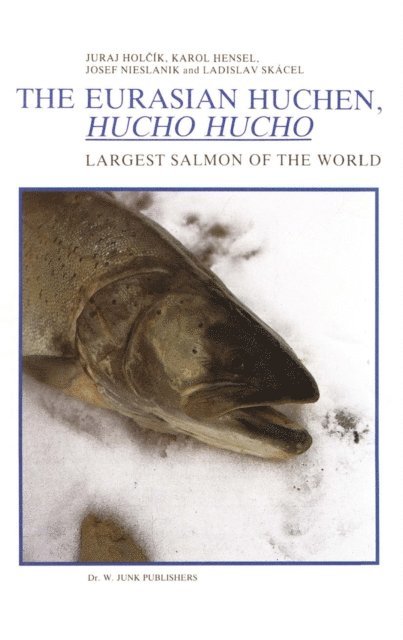 L. Skacel, J. Nieslanik, K. Hensel, J. Holcik - Eurasian Huchen, Hucho hucho, E-bok