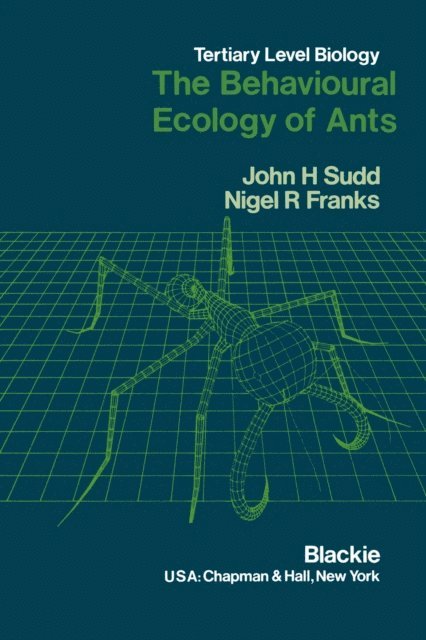 N.R. Franks, J.H. Sudd - Behavioural Ecology of Ants, E-bok