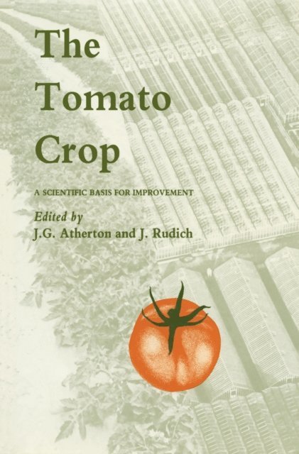 J. Rudich, J. Atherton - Tomato Crop, E-bok