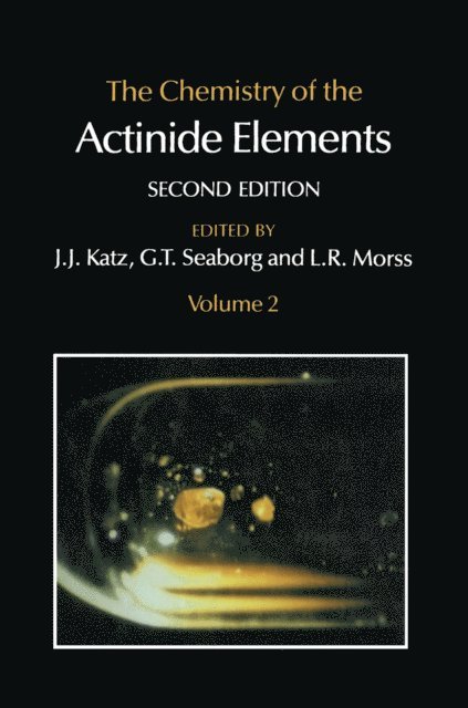 L.R. Morss, Joseph J. Katz, G.T. Seaborg - Chemistry of the Actinide Elements, E-bok