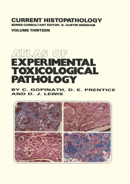 D.J. Lewis, D. Prentice, C. Gopinath - Atlas of Experimental Toxicological Pathology, E-bok