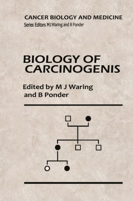 B.A. Ponder, M.J. Waring - Biology of Carcinogenesis, E-bok
