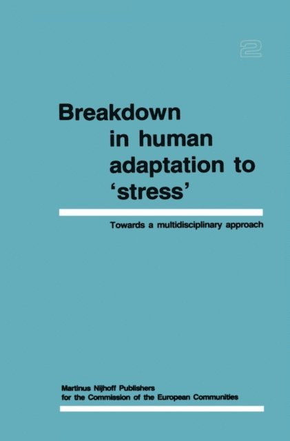 J. Cullen - Breakdown in Human Adaptation to 'Stress' Volume II, E-bok