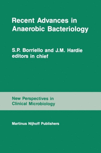 R.J. Lysons, Michael J. Hudson, B.I. Duerden, B.S. Drasar - Recent Advances in Anaerobic Bacteriology, E-bok