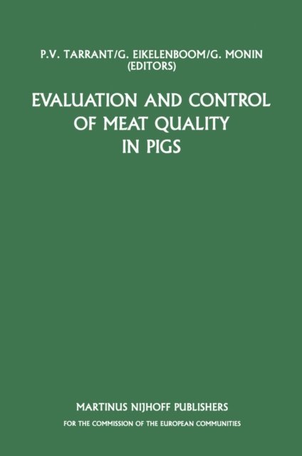 G. Monin, G. Eikelenboom, P.V. Tarrant - Evaluation and Control of Meat Quality in Pigs, E-bok