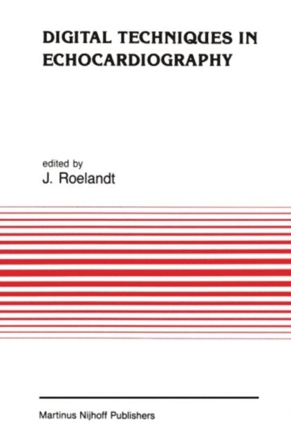 J.R. Roelandt - Digital Techniques in Echocardiography, E-bok