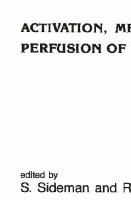 Rafael Beyar, S. Sideman - Activation, Metabolism and Perfusion of the Heart, E-bok