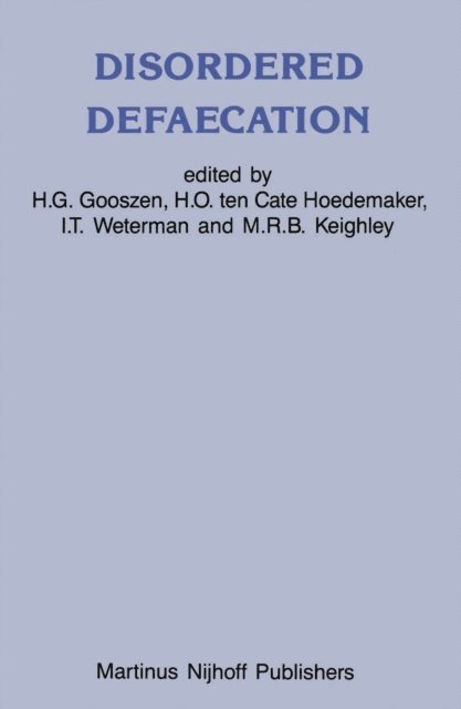 M.R.B. Keighley, I.T. Weterman, H.O. ten Cate Hoedemaker, H.G. Gooszen - Disordered Defaecation, E-bok