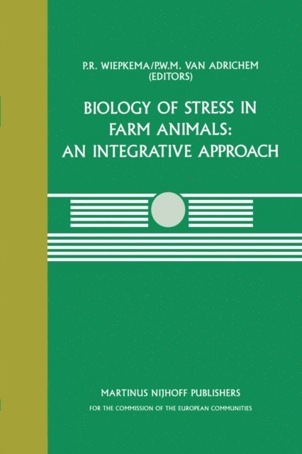 P.W.M. van Adrichem, P.R. Wiepkema - Biology of Stress in Farm Animals: An Integrative Approach, E-bok