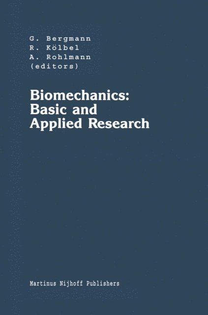 A. Rohlmann, R. Kolbel, Georg Bergmann - Biomechanics: Basic and Applied Research, E-bok