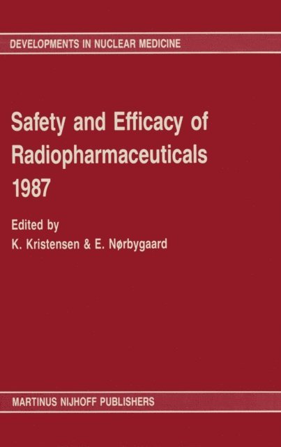 Elisabeth Norbygaard, Knud Kristensen - Safety and efficacy of radiopharmaceuticals 1987, E-bok
