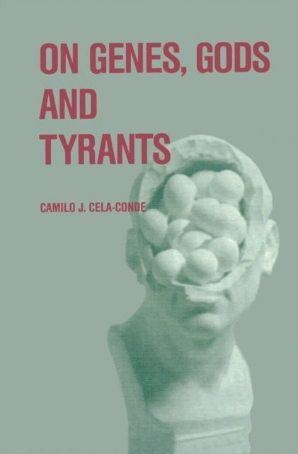 Penelope Lock, Camilo J. Cela-Conde - On Genes, Gods and Tyrants, E-bok