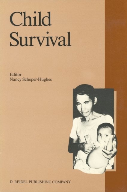 Nancy Scheper-Hughes - Child Survival, E-bok