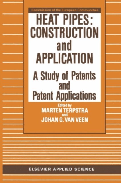 J.G. van Veen, M. Terpstra - Heat Pipes: Construction and Application, E-bok
