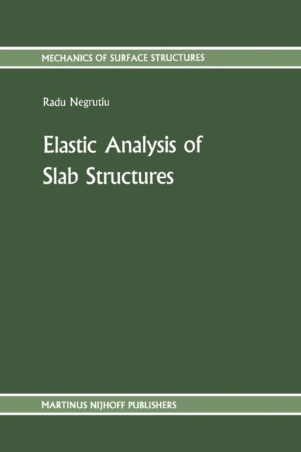 Radu Negrutiu - Elastic Analysis of Slab Structures, E-bok