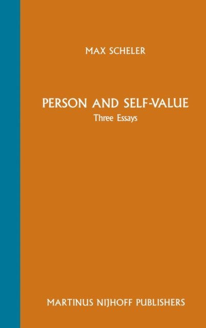 Max Scheler, M.S. Frings - Person and Self-Value, E-bok
