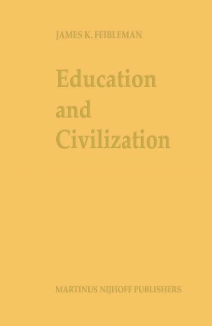 J.K. Feibleman - Education and Civilization, E-bok