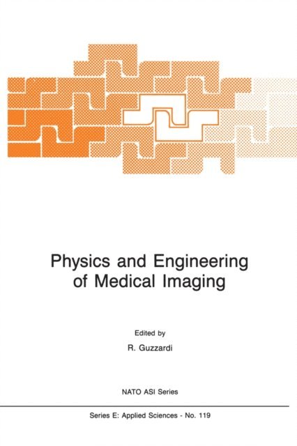 R. Guzzardi - Physics and Engineering of Medical Imaging, E-bok