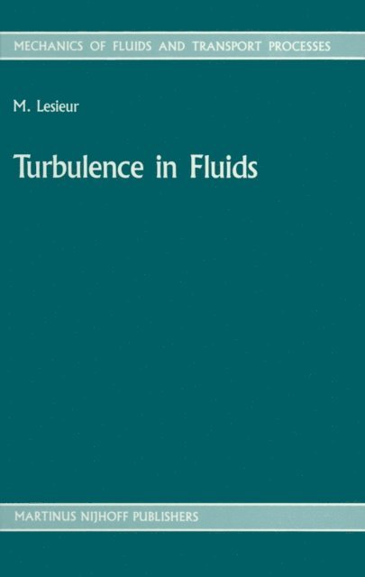 Marcel Lesieur - Turbulence in Fluids, E-bok