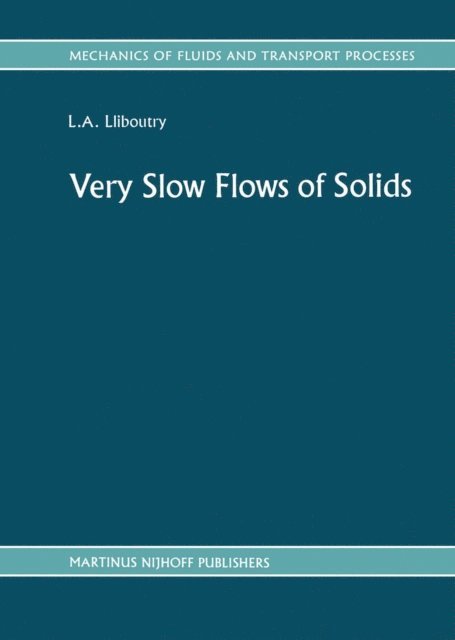 L.A. Lliboutry - Very Slow Flows of Solids, E-bok