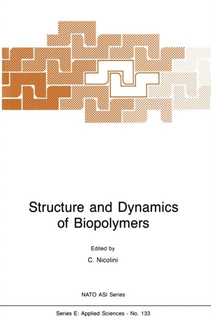 C. Nicolini - Structure and Dynamics of Biopolymers, E-bok