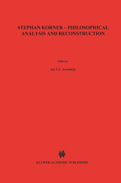 Jan J.T. Srzednicki - Stephan Korner - Philosophical Analysis and Reconstruction, E-bok