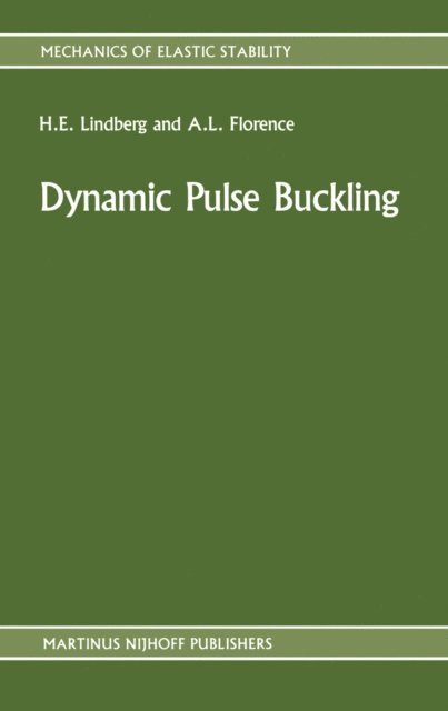 A.L. Florence, H.E. Lindberg - Dynamic Pulse Buckling, E-bok