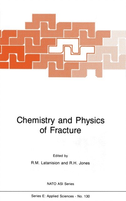 R.H. Jones, R.M. Latanision - Chemistry and Physics of Fracture, E-bok