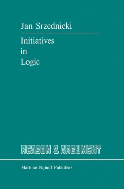 Jan J.T. Srzednicki - Initiatives in Logic, E-bok