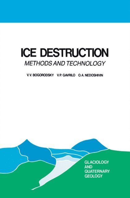 O.A. Nedoshivin, V.P. Gavrilo, V.V. Bogorodsky - Ice Destruction, E-bok