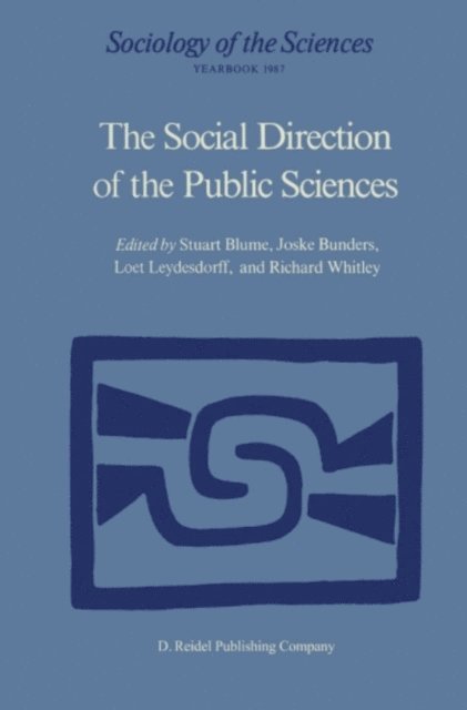 Richard P. Whitley, Loet Leydesdorff, Joske Bunders, Stuart Blume - Social Direction of the Public Sciences, E-bok