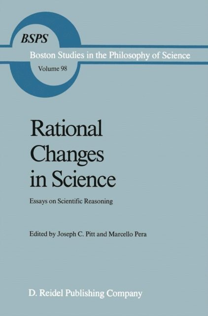 Marcello Pera, Joseph C. Pitt - Rational Changes in Science, E-bok