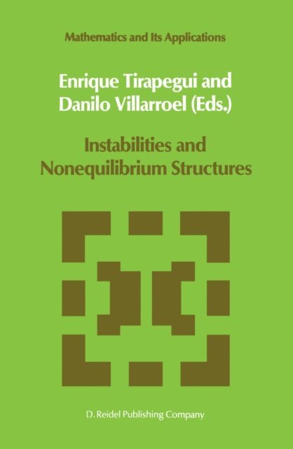 Danilo Villarroel, E. Tirapegui - Instabilities and Nonequilibrium Structures, E-bok