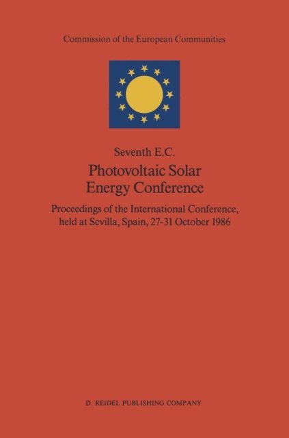 G. Willeke, Willeke Palz, Adolf Goetzberger - Seventh E.C. Photovoltaic Solar Energy Conference, E-bok
