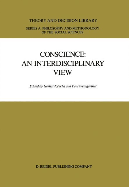 P. Weingartner, G. Zecha - Conscience: An Interdisciplinary View, E-bok