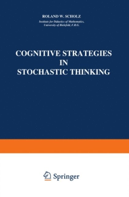 Roland W. Scholz - Cognitive Strategies in Stochastic Thinking, E-bok