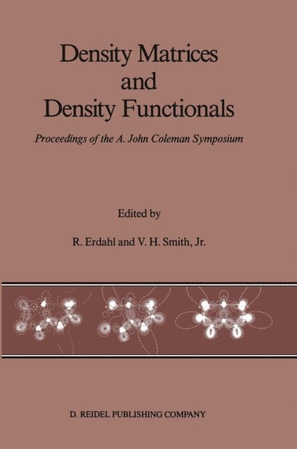 Vedene H. Smith Jr., R.M. Erdahl - Density Matrices and Density Functionals, E-bok