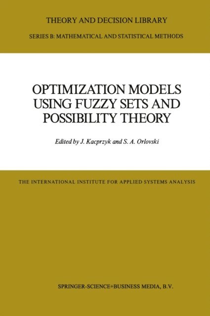 S.A. Orlovski, J. Kacprzyk - Optimization Models Using Fuzzy Sets and Possibility Theory, E-bok