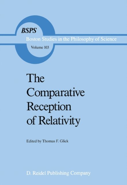 T.F Glick - Comparative Reception of Relativity, E-bok