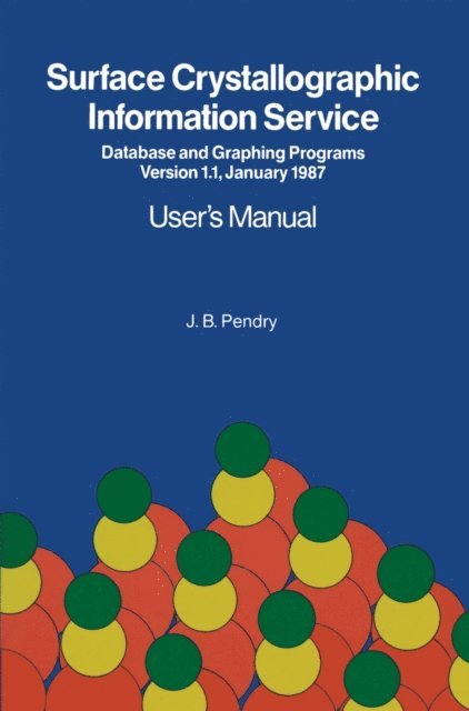 J.B. Pendry - Surface Crystallographic Information Service, E-bok