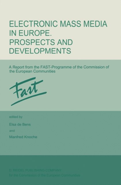 Manfred Knoche, E. de Bens - Electronic Mass Media in Europe. Prospects and Developments, E-bok