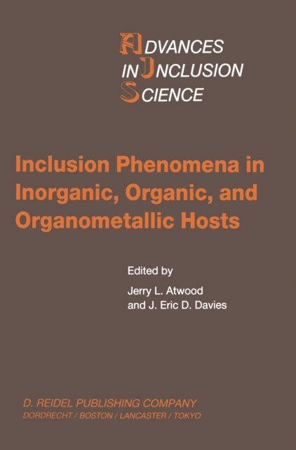 J.E. Davies, J.L Atwood - Inclusion Phenomena in Inorganic, Organic, and Organometallic Hosts, E-bok